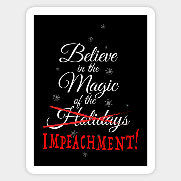 Believe in Holiday Impeachment Sticker by NeddyBetty